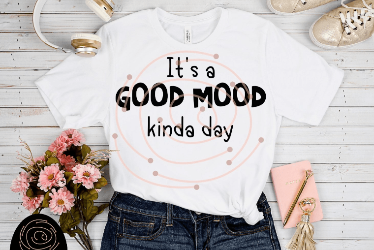 It's A Good Mood Kind Of Day |